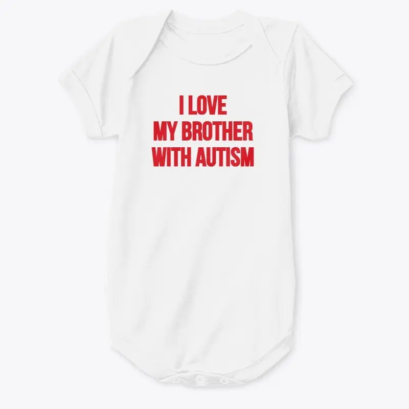 I Love My Brother With Autism Onesie