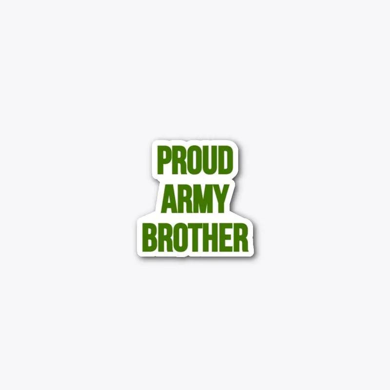 Proud Army Brother Sticker