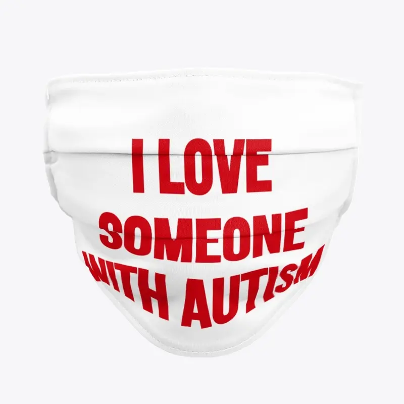 I Love Someone With Autism Mask