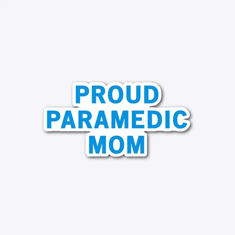 Proud Paramedic Mom Die-Cut Decal