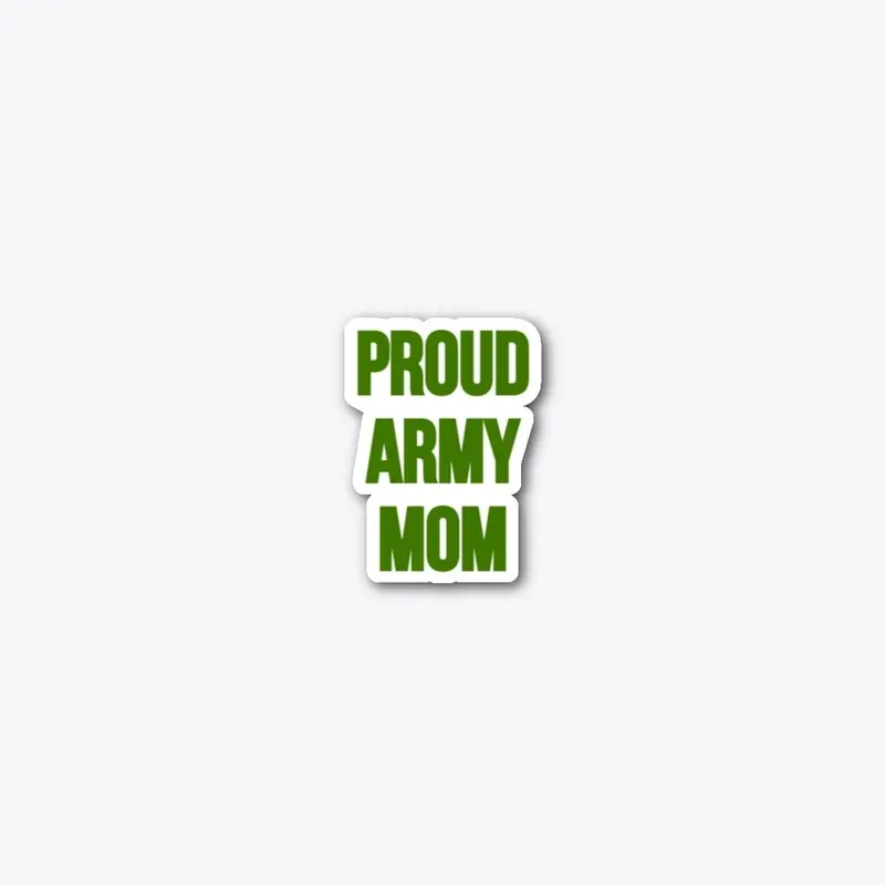 Proud Army Mom  Sticker