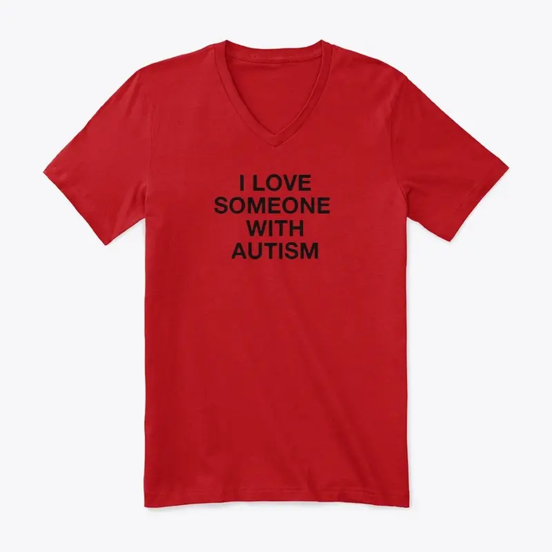 I Love Someone With Autism V-Neck Shirt