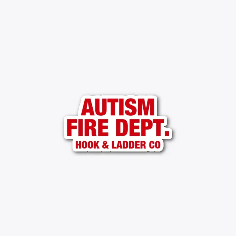 Autism Fire Dept Hook& Ladder Co Sticker